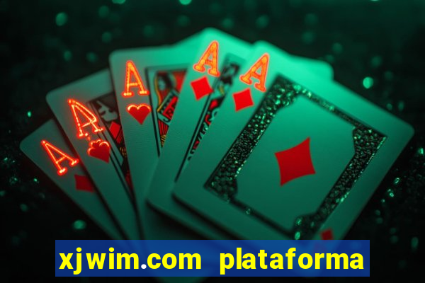 xjwim.com plataforma login entrar